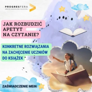 Jak rozbudzić apetyt na czytanie