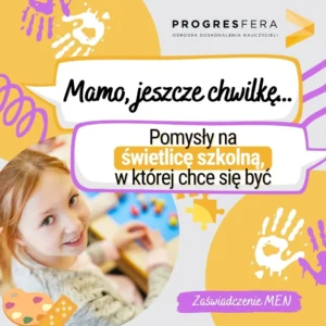 Pomysły na świetlicę szkolną