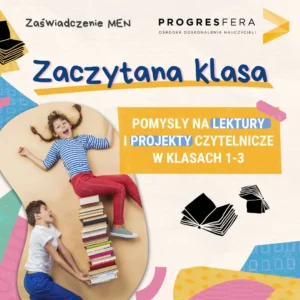 projekty czytelnicze w klasach 1-3 i pomysły na lektury