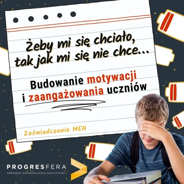 Budowanie motywacji i zaangażowania uczniów