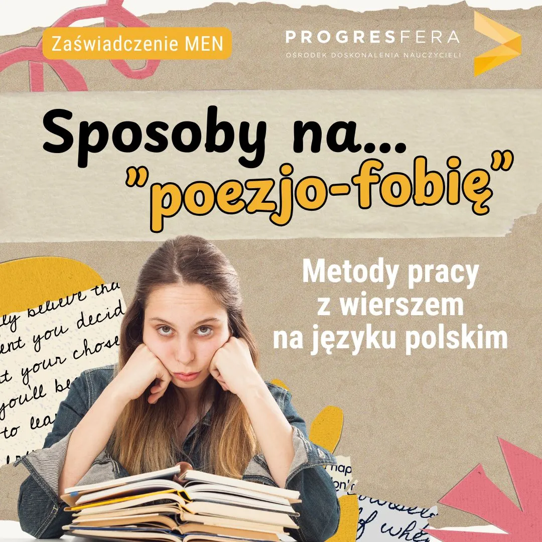 Sposób na poezjo-fobię metody pracy z wierszem na języku polskim