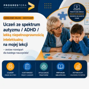 Uczeń ze spektrum autyzmu / ADHD / lekką niepełnosprawnością intelektualną
