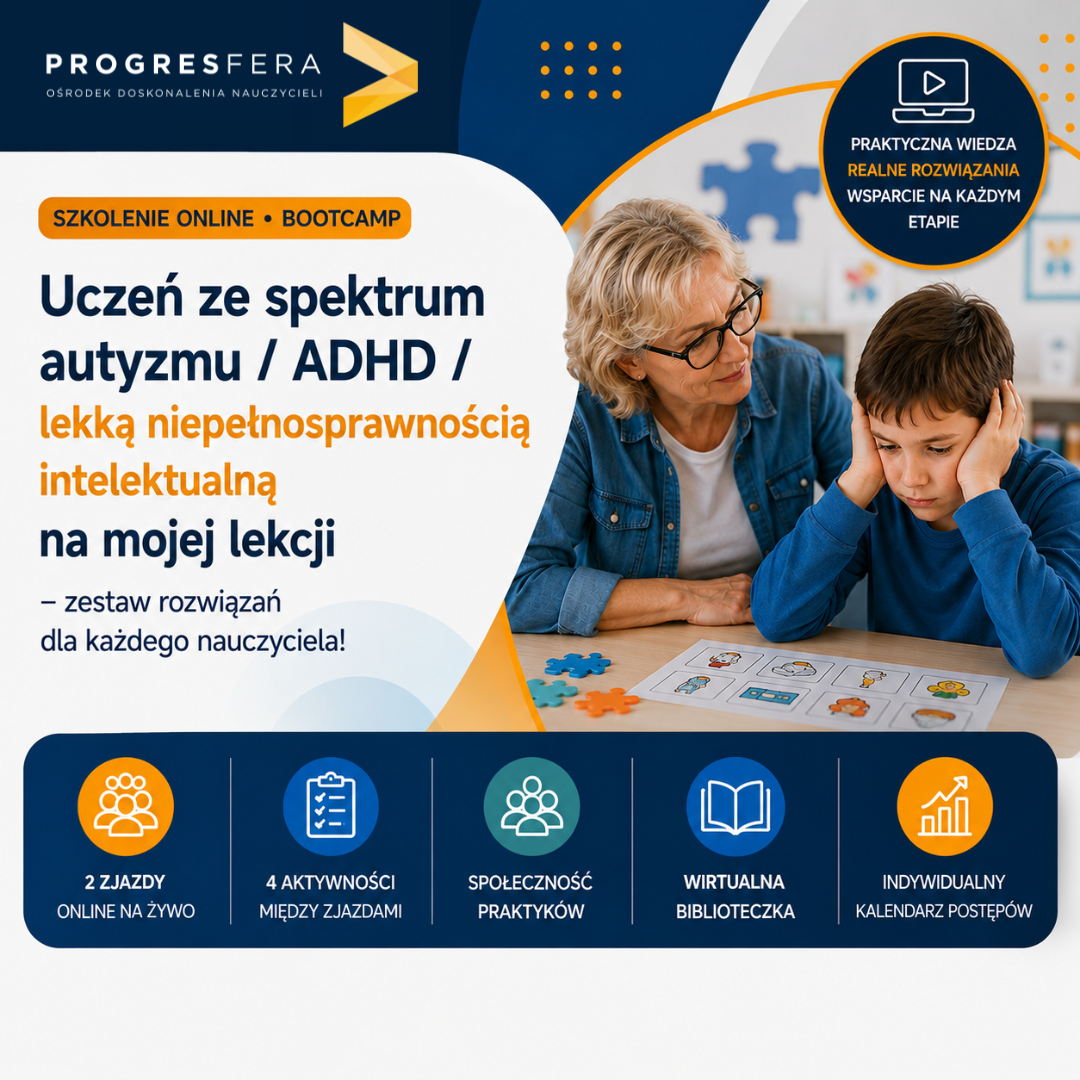 Uczeń ze spektrum autyzmu / ADHD / lekką niepełnosprawnością intelektualną