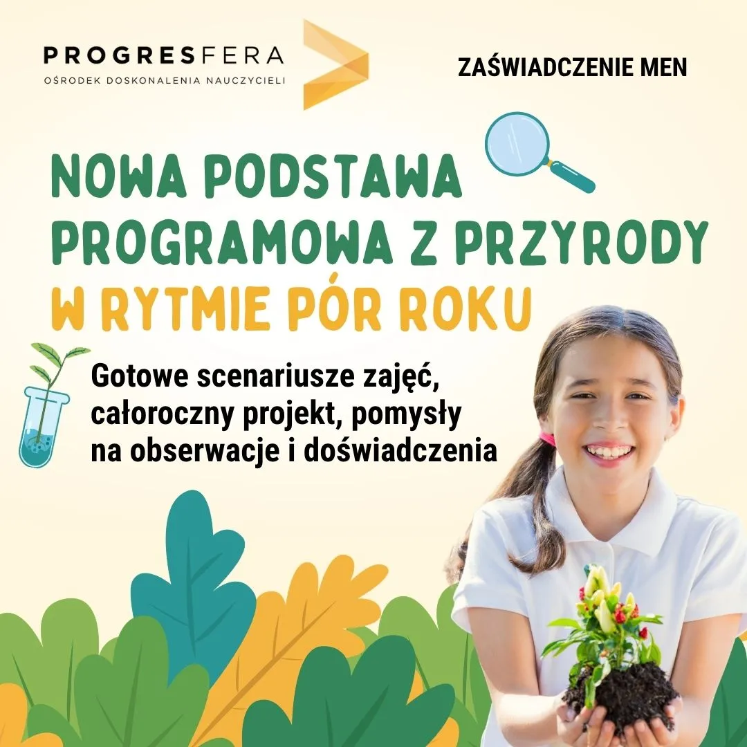 Nowa podstawa programowa z przyrody; pomysły na obserwacje i doświadczenia